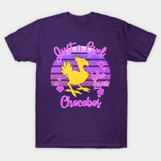 Just a girl who loves Chocobos T-Shirt